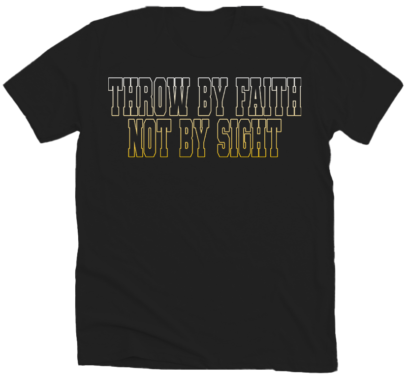 "Throw by Faith, Not by Sight" Throwers Tee