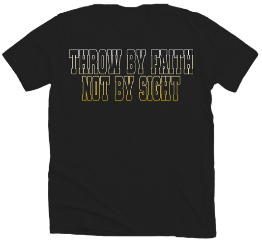 "Throw by Faith, Not by Sight" Throwers Tee